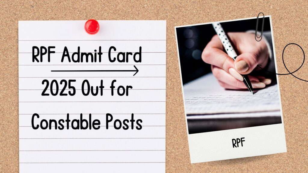 RPF Admit Card 2025 Out for Constable Posts (RPF 2/2024)