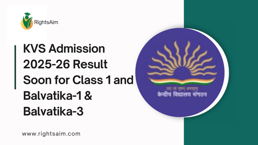 KVS Admission 2025-26 Result Soon for Class 1 and Balvatika-1 & Balvatika-3
