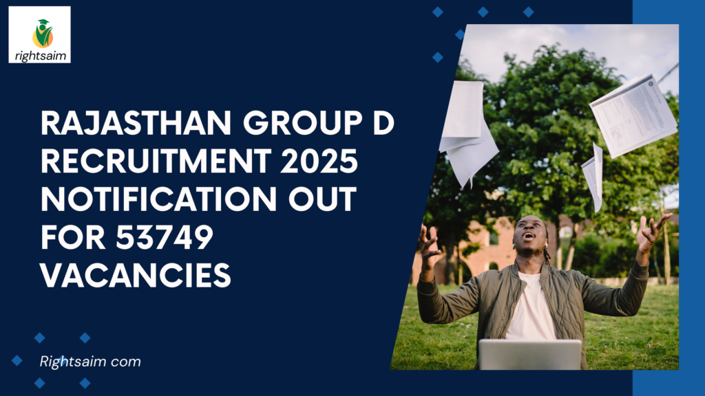 Rajasthan Group D Recruitment 2025 Notification Out for 53749 Vacancies