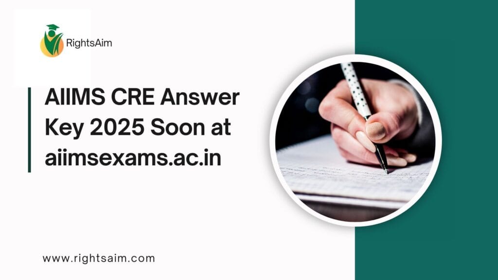 AIIMS CRE Answer Key 2025 Soon at aiimsexams.ac.in