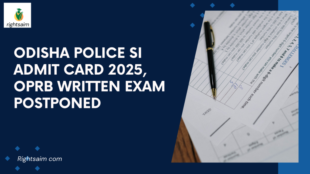 Odisha Police SI Admit Card 2025, OPRB Written Exam Postponed