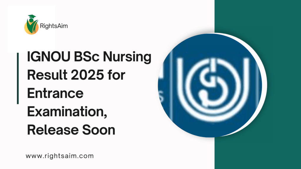 IGNOU BSc Nursing Result 2025 for Entrance Examination, Release Soon