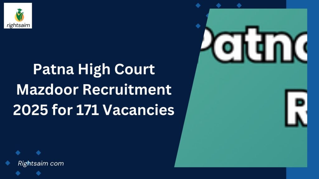 Patna High Court Mazdoor Recruitment 2025 for 171 Vacancies