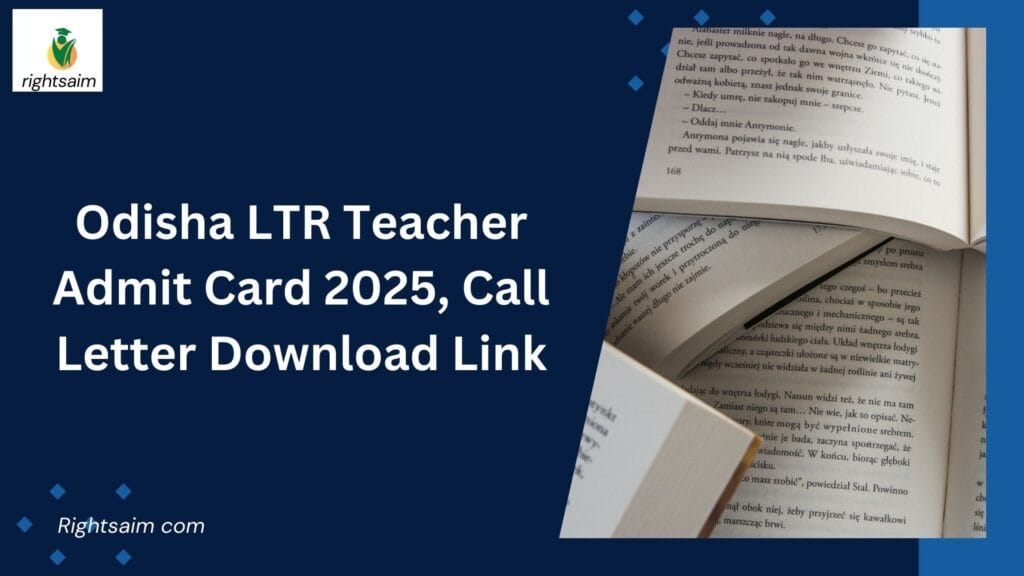 Odisha LTR Teacher Admit Card 2025, Call Letter Download Link