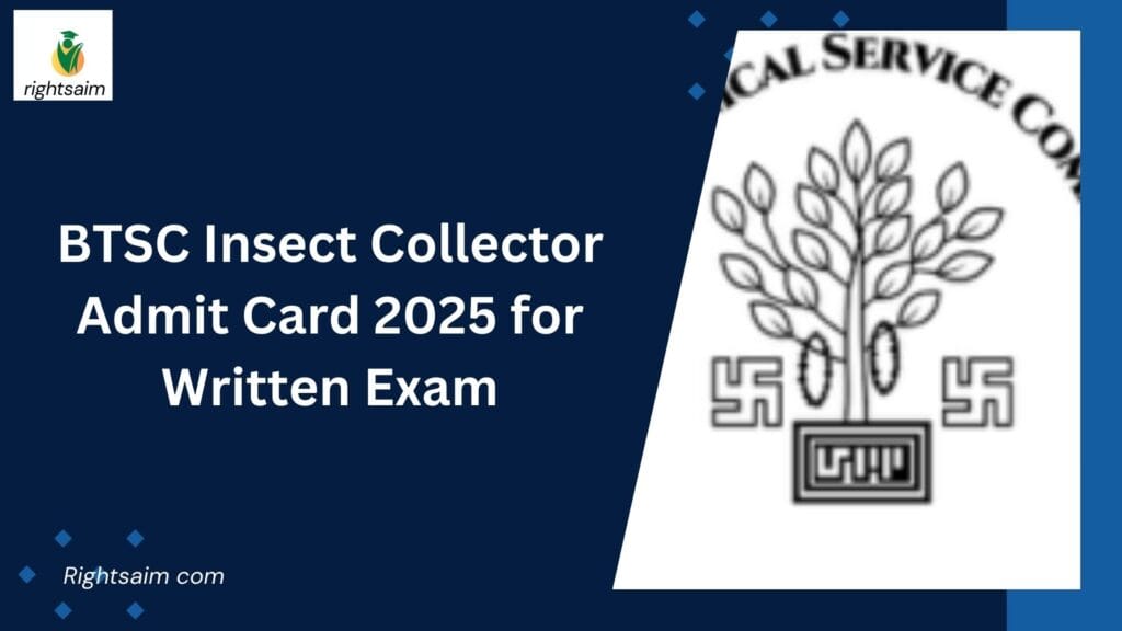 BTSC Insect Collector Admit Card 2025 for Written Exam