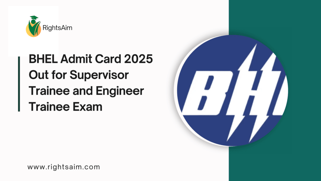 BHEL Admit Card 2025 Out for Supervisor Trainee and Engineer Trainee Exam