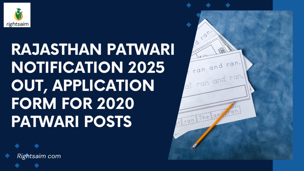 Rajasthan Patwari Notification 2025 Out, Application Form for 2020 Patwari Posts