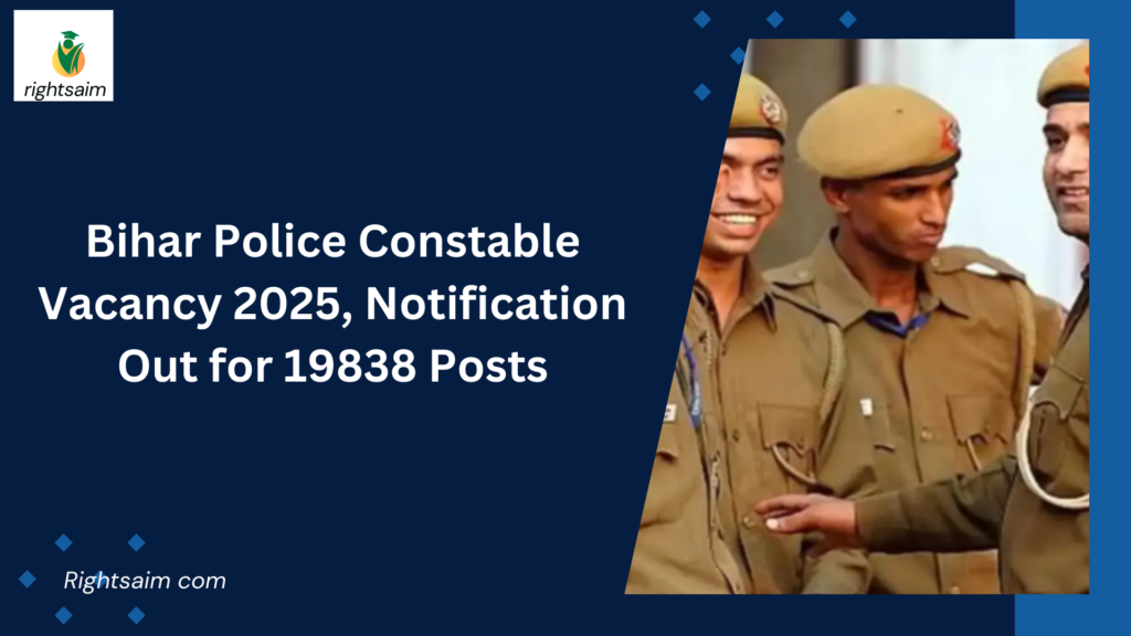 Bihar Police Constable Vacancy 2025, Notification Out for 19838 Posts