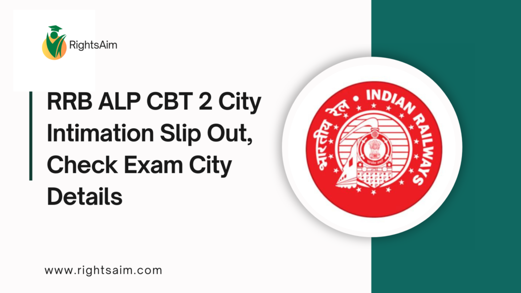 RRB ALP CBT 2 City Intimation Slip Out, Check Exam City Details