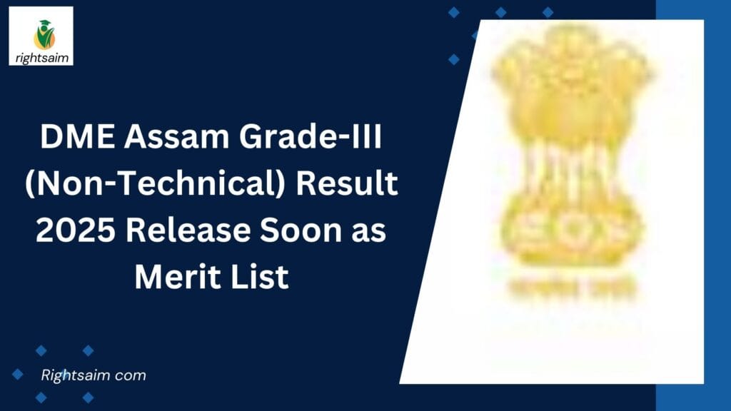 DME Assam Grade-III (Non-Technical) Result 2025 Release Soon as Merit List