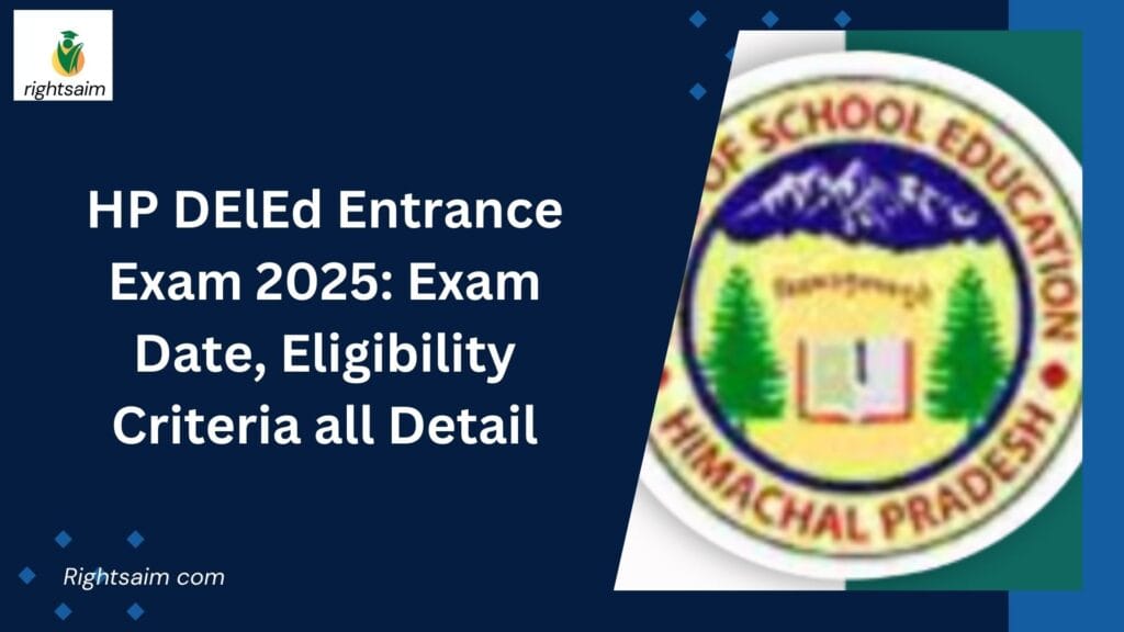 HP DElEd Entrance Exam 2025: Exam Date, Eligibility Criteria All Detail