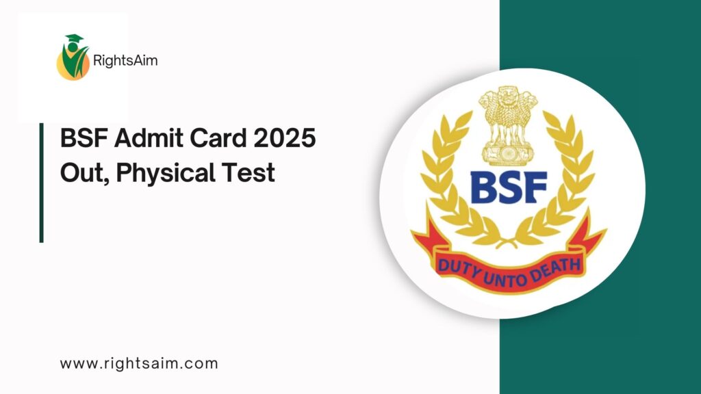 BSF Admit Card 2025 Out, Physical Test Rescheduled Dates