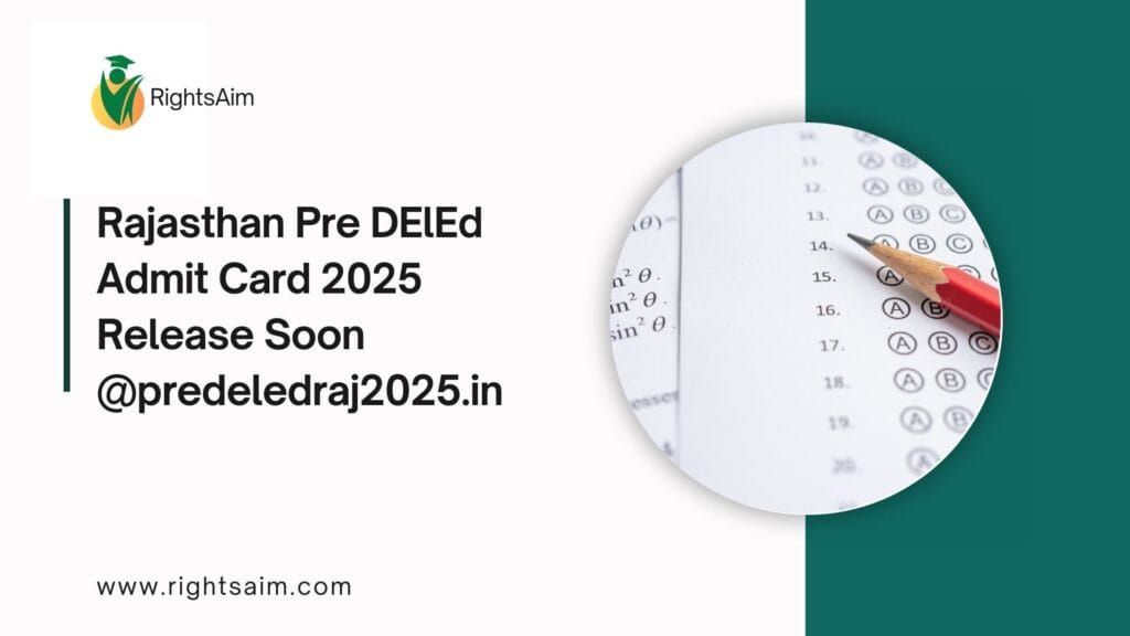 Rajasthan Pre DElEd Admit Card 2025 Release Soon @predeledraj2025.in