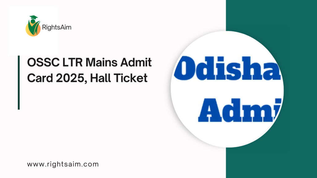 OSSC LTR Mains Admit Card 2025, Hall Ticket