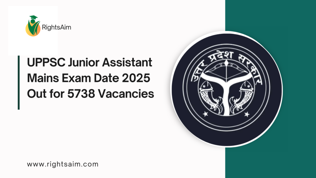 UPPSC Junior Assistant Mains Exam Date 2025 Out for 5738 Vacancies