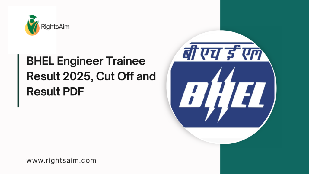 BHEL Engineer Trainee Result 2025, Cut Off and Result PDF