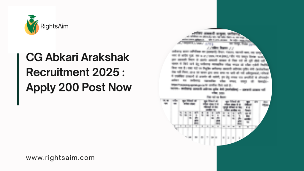 CG Abkari Arakshak Recruitment 2025 : Apply 200 Post Now