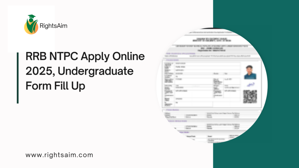 RRB NTPC Apply Online 2024, Undergraduate Form Fill Up