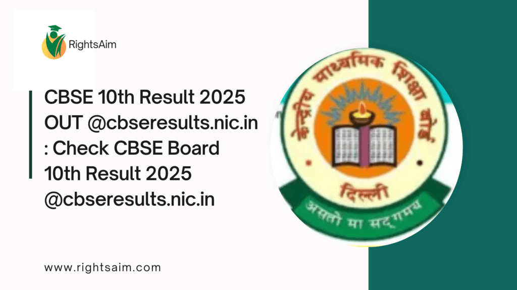 CBSE 10th Result 2025 OUT @cbseresults.nic.in : Check CBSE Board 10th Result 2025 @cbseresults.nic.in