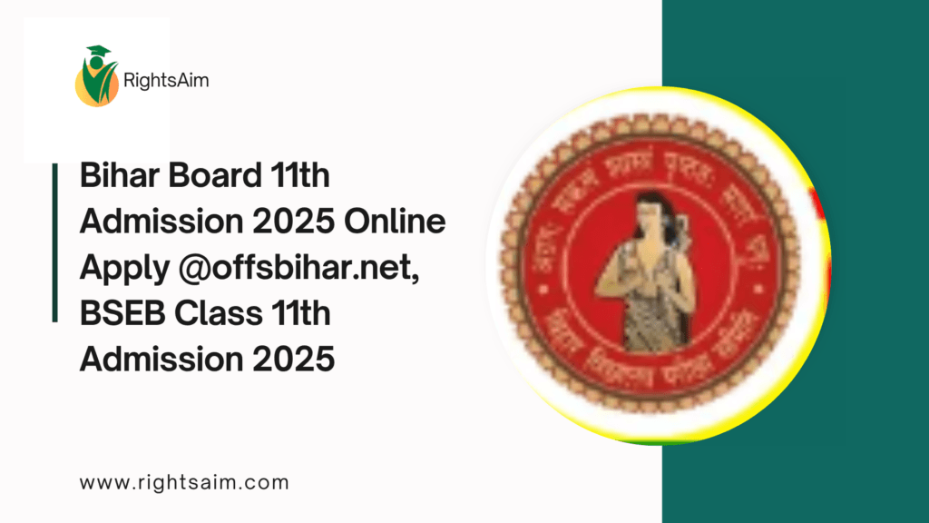Bihar Board 11th Admission 2025 Online Apply @offsbihar.net, BSEB Class 11th Admission 2025