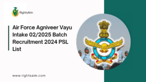 Air Force Agniveer Vayu Intake 02/2025 Batch Recruitment 2024 PSL List