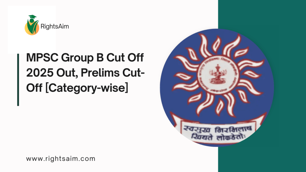 MPSC Group B Cut Off 2025 Out, Prelims Cut- Off [Category-wise]