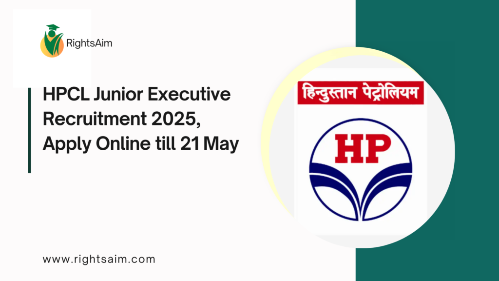 HPCL Junior Executive Recruitment 2025, Apply Online till 21 May