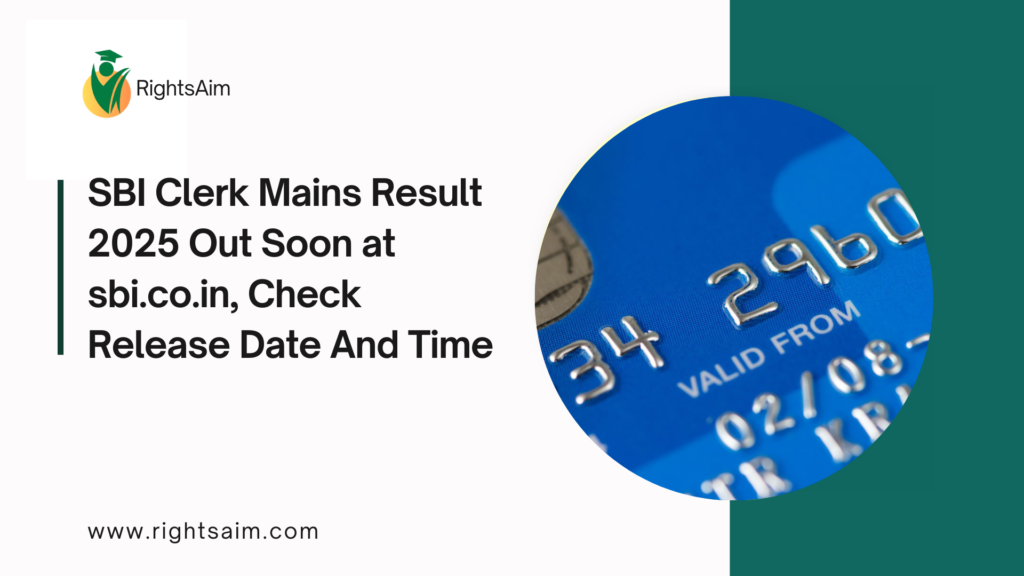 SBI Clerk Mains Result 2025 Out Soon at sbi.co.in, Check Release Date And Time