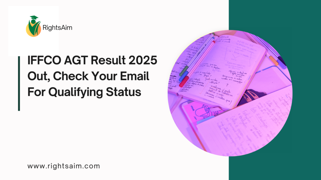 IFFCO AGT Result 2025 Out, Check Your Email For Qualifying Status