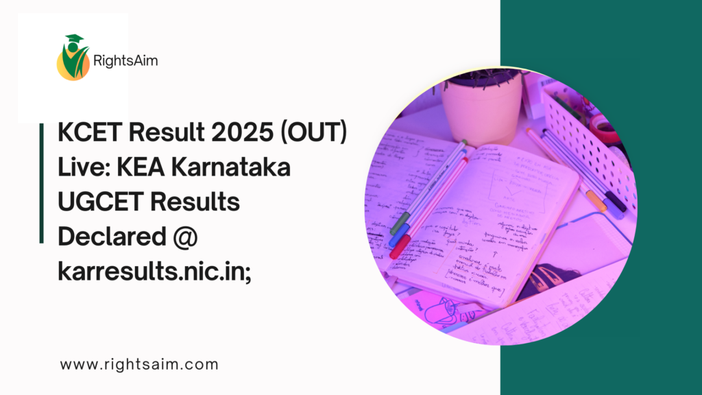 KCET Result 2025 (OUT) Live: KEA Karnataka UGCET Results Declared @ karresults.nic.in;