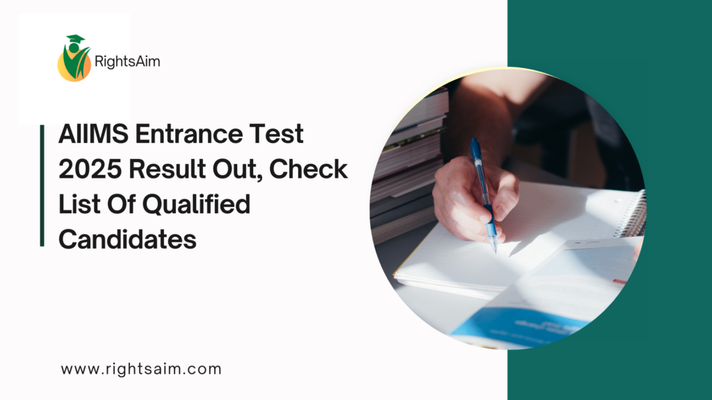 AIIMS Entrance Test 2025 Result Out, Check List Of Qualified Candidates