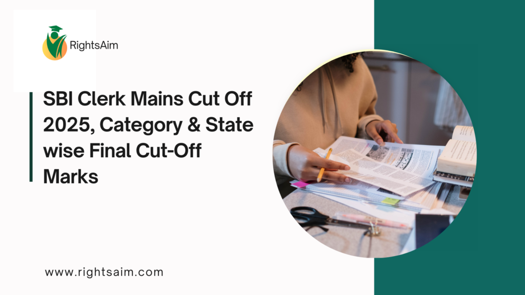 SBI Clerk Mains Cut Off 2025, Category & State wise Final Cut-Off Marks
