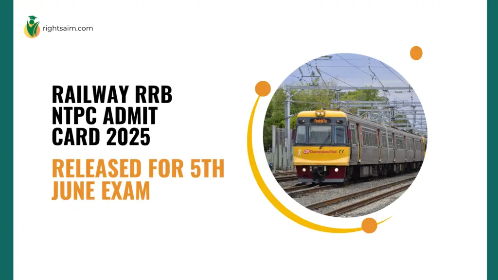 Railway RRB NTPC Admit Card 2025 Released for 5th June Exam