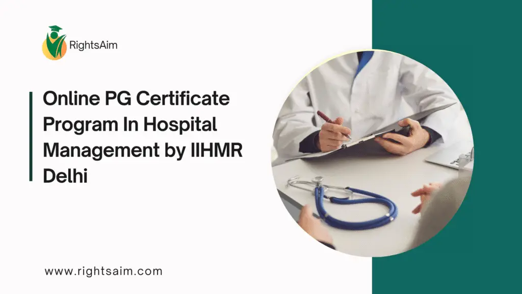 Online PG Certificate Program In Hospital Management by IIHMR Delhi