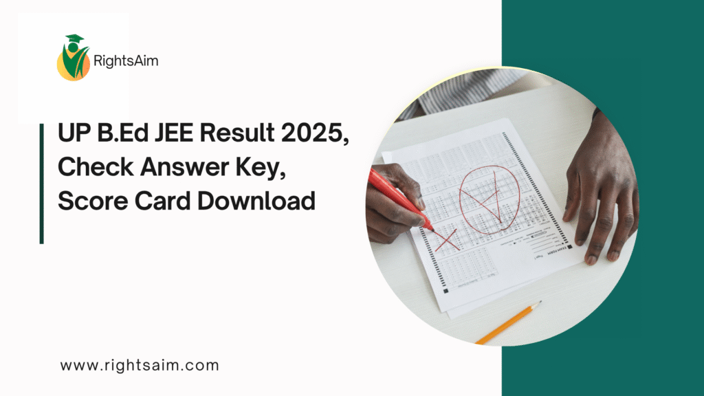 UP B.Ed JEE Result 2025, Check Answer Key, Score Card Download