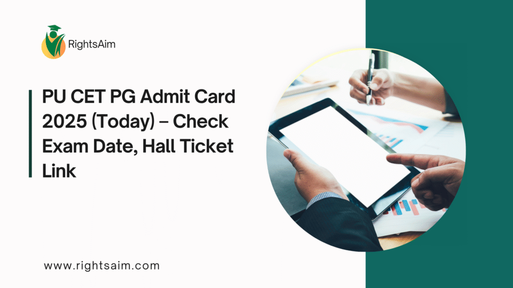 PU CET PG Admit Card 2025 (Today) – Check Exam Date, Hall Ticket Link