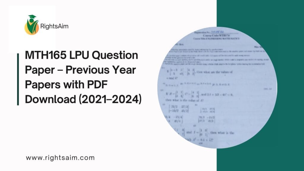 MTH165 LPU Question Paper – Previous Year Papers with PDF Download (2021–2024)