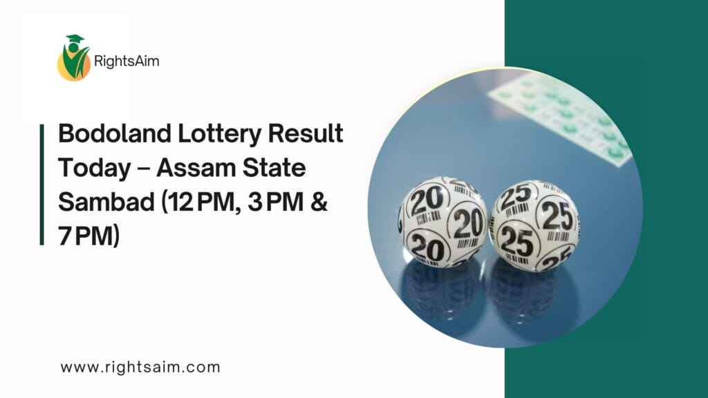 Bodoland Lottery Result Today – Assam State Sambad (12 PM, 3 PM & 7 PM)