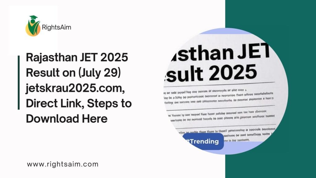 Rajasthan JET 2025 Result on (July 29) jetskrau2025.com, Direct Link, Steps to Download Here