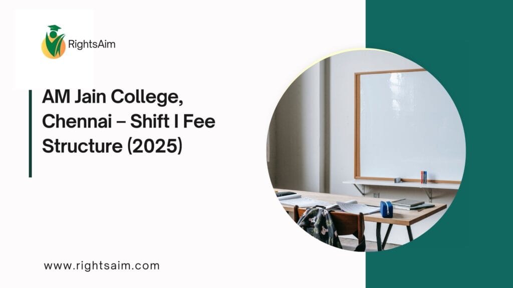 AM Jain College, Chennai – Shift I Fee Structure (2025)
