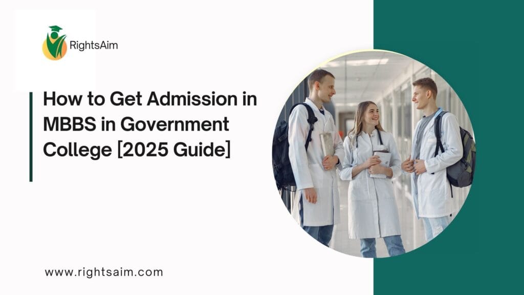 How to Get Admission in MBBS in Government College [2025 Guide]