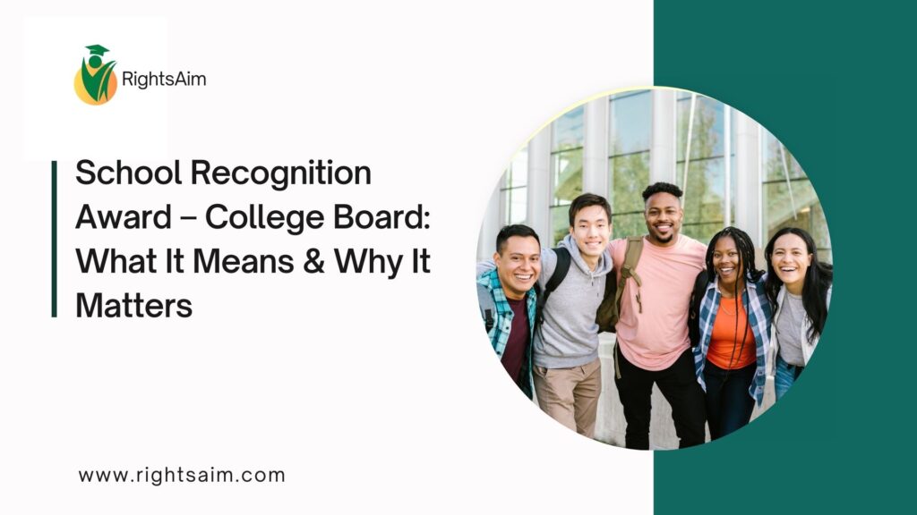 School Recognition Award – College Board: What It Means & Why It Matters