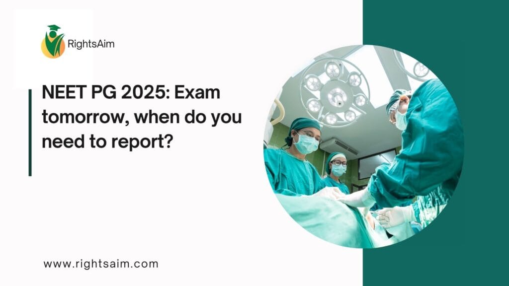 NEET PG 2025: Exam tomorrow, when do you need to report?