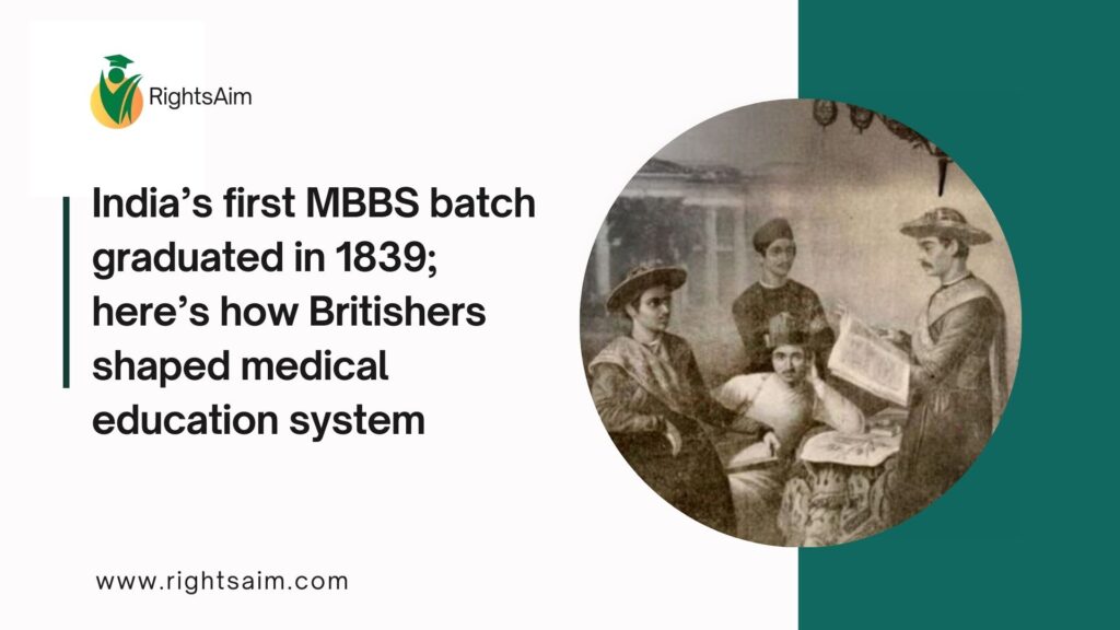 India’s first MBBS batch graduated in 1839; here’s how Britishers shaped medical education system