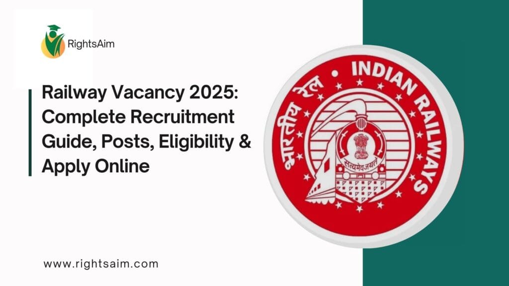 Railway Vacancy 2025: Complete Recruitment Guide, Posts, Eligibility & Apply Online
