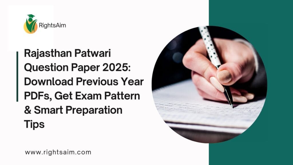 Rajasthan Patwari Question Paper 2025: Download Previous Year PDFs, Get Exam Pattern & Smart Preparation Tips