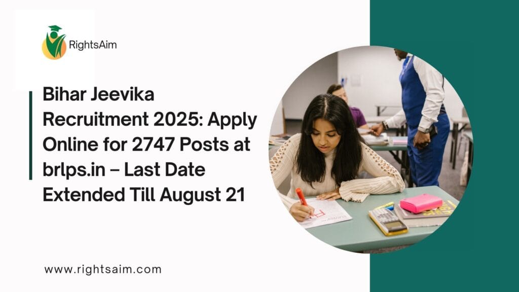 Bihar Jeevika Recruitment 2025: Apply Online for 2747 Posts at brlps.in – Last Date Extended Till August 21