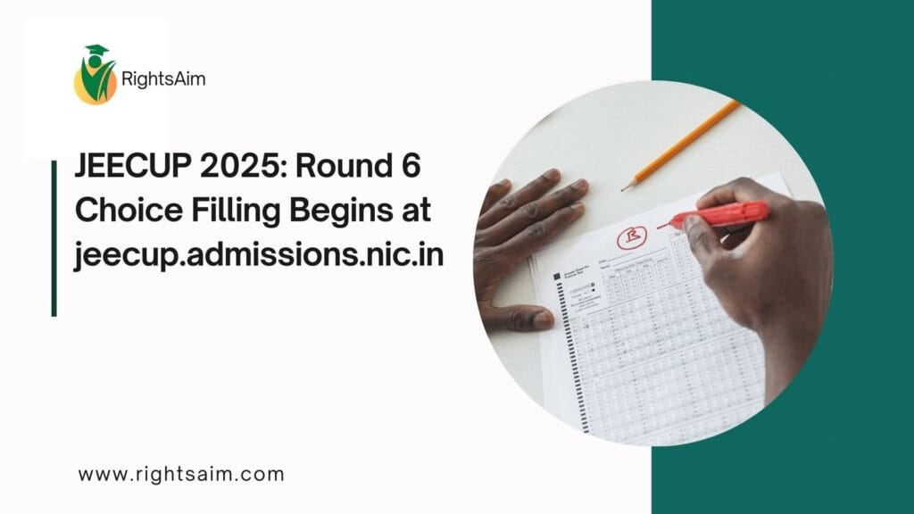 JEECUP 2025: Round 6 Choice Filling Begins at jeecup.admissions.nic.i