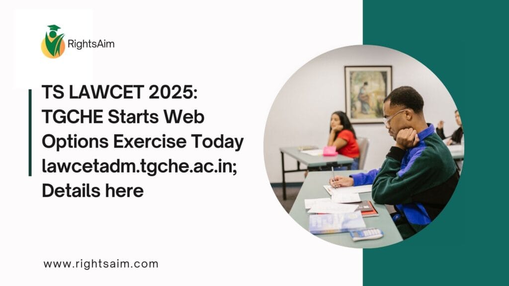 TS LAWCET 2025: TGCHE Starts Web Options Exercise Today lawcetadm.tgche.ac.in; Details here