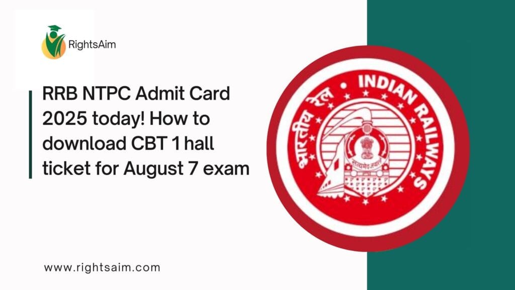 RRB NTPC Admit Card 2025 today! How to download CBT 1 hall ticket for August 7 exam